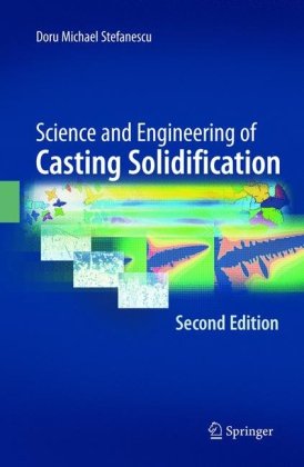 دانلود کتاب Science and Engineering of Casting Solidification, Second Edition