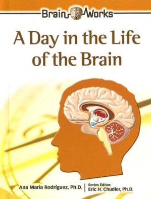 دانلود کتاب A Day in the Life of the Brain (Brain Works)