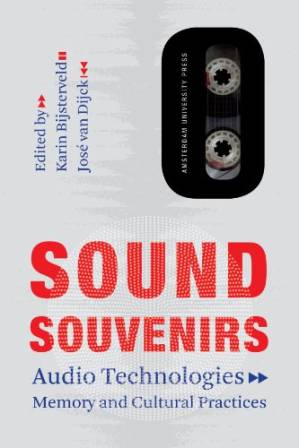 دانلود کتاب Sound Souvenirs: Audio Technologies, Memory and Cultural Practices