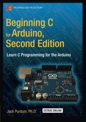 دانلود کتاب Beginning C for Arduino, Second Edition Learn C Programming for the Arduino
