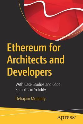 دانلود کتاب Ethereum for Architects and Developers With Case Studies and Code Samples in Solidity