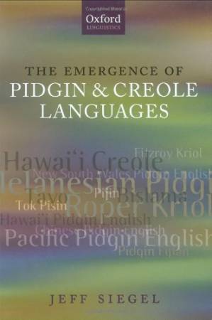 دانلود کتاب The Emergence of Pidgin and Creole Languages (Oxford Linguistics)