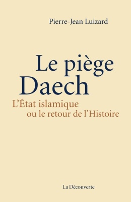 دانلود کتاب Le piège Daech : L’État islamique ou retour de l’Histoire