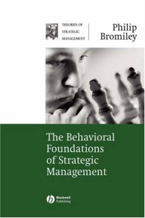 دانلود کتاب The Behavioral Foundations of Strategic Management (Theories of Strategic Management Series)