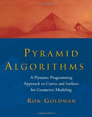 دانلود کتاب Pyramid Algorithms: A Dynamic Programming Approach to Curves and Surfaces for Geometric Modeling