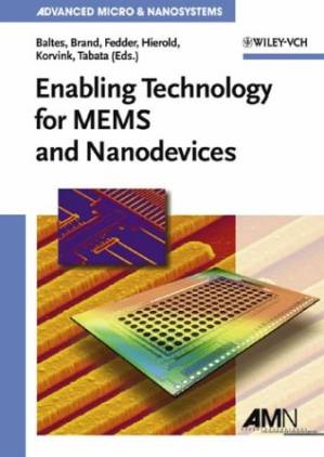 دانلود کتاب Enabling Technologies for MEMS and Nanodevices (Advanced Micro and Nanosystems)