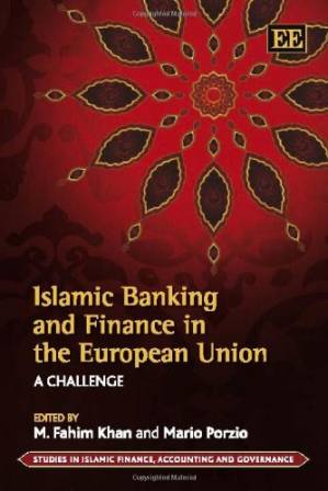 دانلود کتاب Islamic Banking and Finance in the European Union: A Challenge (Studies in Islamic Finance, Accounting and Governance)