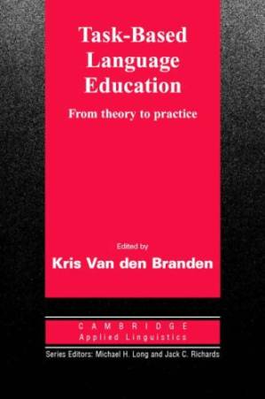 دانلود کتاب Task-Based Language Education: From Theory to Practice (Cambridge Applied Linguistics)