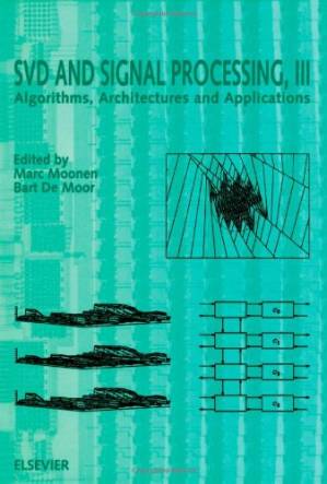 دانلود کتاب SVD and Signal Processing III: Algorithms, Architectures and Applications