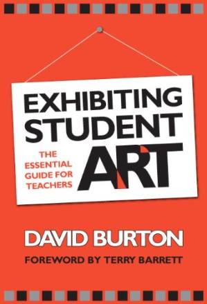 دانلود کتاب Exhibiting Student Art: The Essential Guide for Teachers