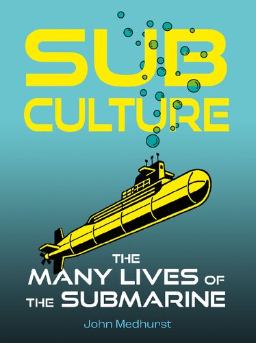 دانلود کتاب Sub Culture: The Many Lives of Submarine