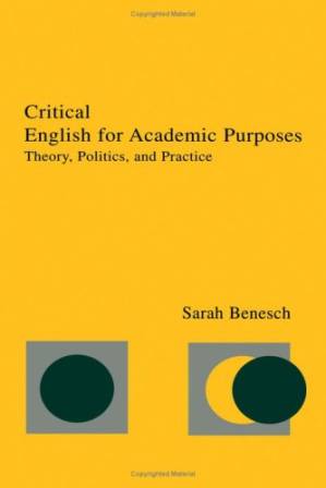 دانلود کتاب Critical English for Academic Purposes: Theory, Politics, and Practice