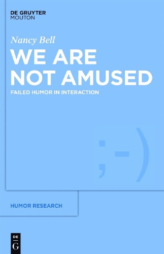 دانلود کتاب We Are Not Amused: Failed Humor in Interaction