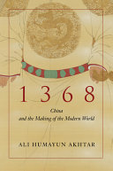 دانلود کتاب 1368: China and the Making of Modern World