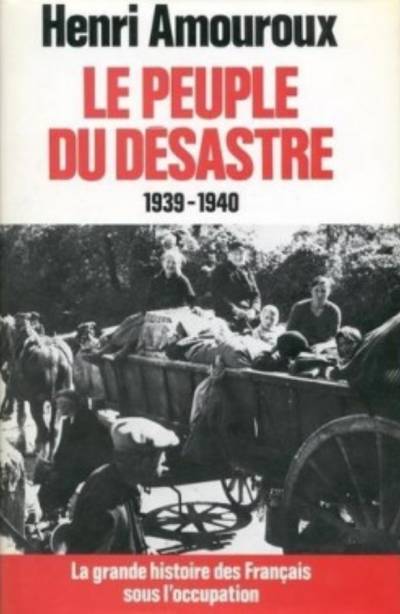 دانلود کتاب Le peuple du désastre 1939-1940