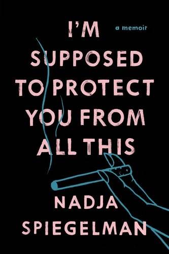 دانلود کتاب I’m Supposed to Protect You From All This: A Memoir