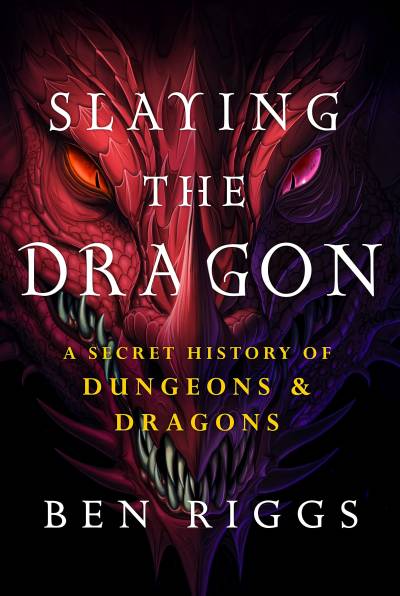 دانلود کتاب Slaying the Dragon: A Secret History of Dungeons & Dragons