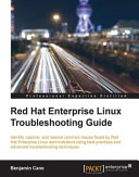 دانلود کتاب Red Hat Enterprise Linux Troubleshooting Guide