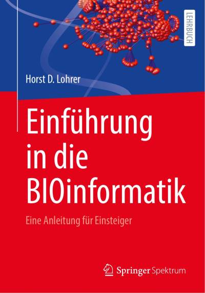 دانلود کتاب Einführung in die BIOinformatik: Eine Anleitung für Einsteiger