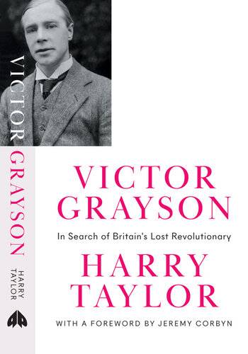 دانلود کتاب Victor Grayson in search of Britain’s lost revolutionary