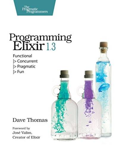 دانلود کتاب Programming Elixir 1.3: Functional |> Concurrent Pragmatic Fun