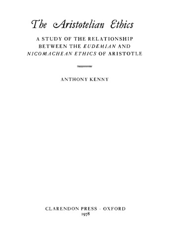 دانلود کتاب The Aristotelian Ethics: A Study of Relationship Between Eudemian and Nicomachean Ethics