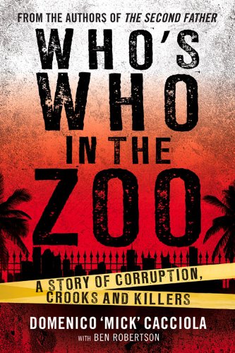 دانلود کتاب Who’s Who in the Zoo?: An Inside Story of Corruption, Crooks and Killers