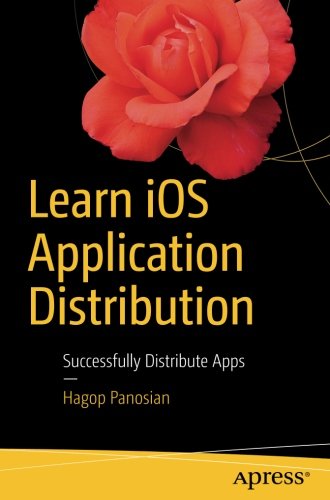 دانلود کتاب Learn iOS Application Distribution: Successfully Distribute Apps