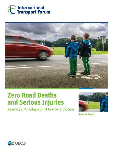دانلود کتاب Zero Road Deaths and Serious Injuries: Leading a Paradigm Shift to Safe System