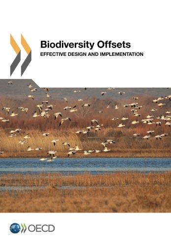 دانلود کتاب Biodiversity Offsets: Effective Design and Implementation