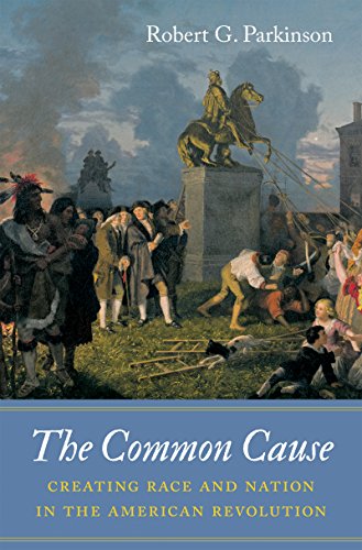 دانلود کتاب The Common Cause: Creating Race and Nation in American Revolution