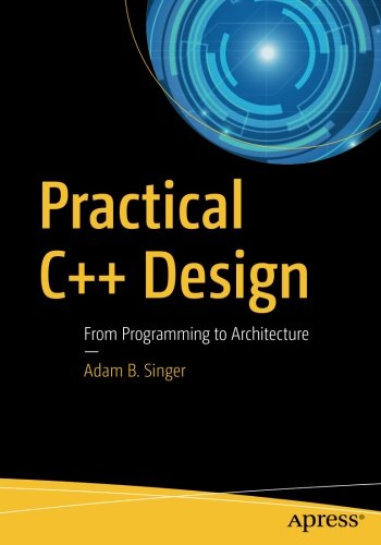 دانلود کتاب Practical C++ Design: From Programming to Architecture
