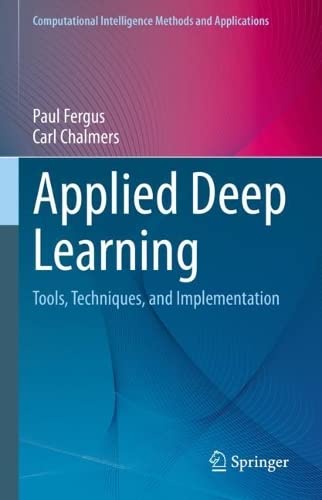 دانلود کتاب Applied Deep Learning: Tools, Techniques, and Implementation