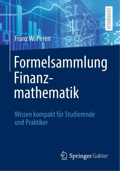 دانلود کتاب Formelsammlung Finanzmathematik: Wissen kompakt für Studierende und Praktiker