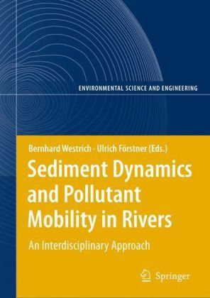 دانلود کتاب Sediment Dynamics and Pollutant Mobility in Rivers: An Interdisciplinary Approach (Environmental Science Engineering Environmental Science