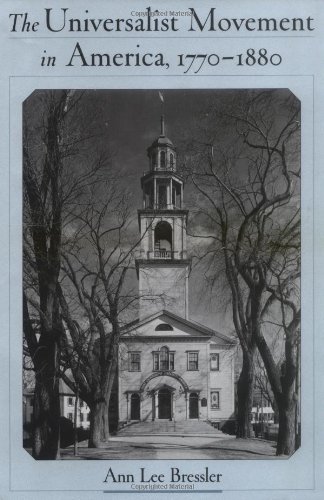 دانلود کتاب The Universalist Movement in America, 1770-1880 (Religion America