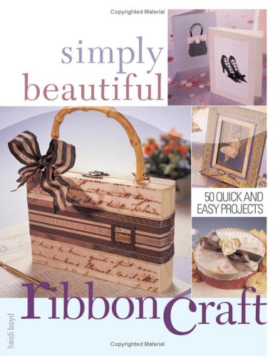 دانلود کتاب Simply Beautiful Ribboncraft (Simply Series