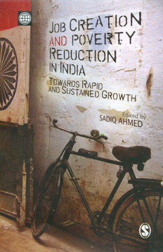 دانلود کتاب Job Creation and Poverty Reduction in India: Towards Rapid Sustained Growth
