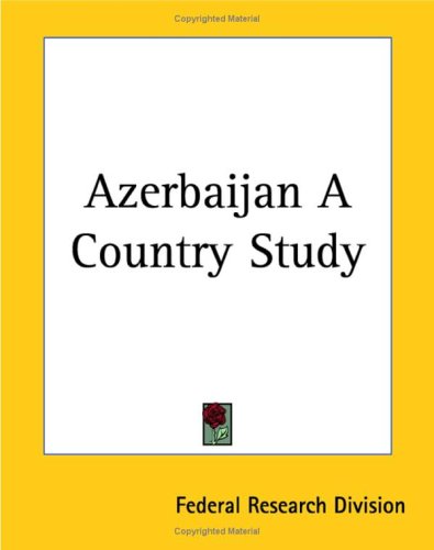 دانلود کتاب Azerbaijan A Country Study