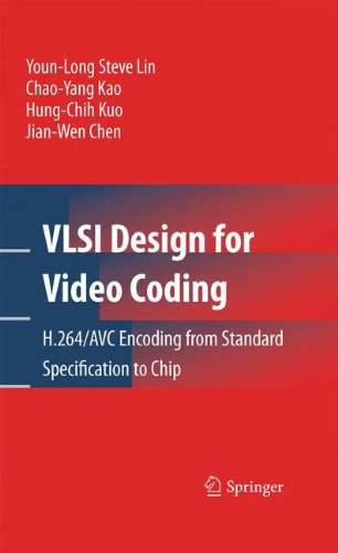 دانلود کتاب VLSI Design for Video Coding: H.264/AVC Encoding from Standard Specification to Chip