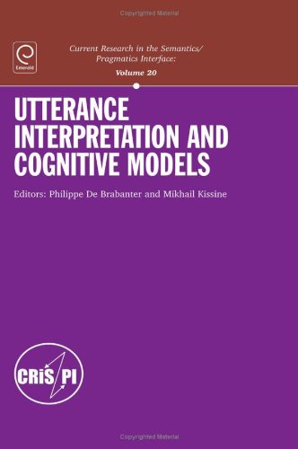 دانلود کتاب Utterance Interpretation and Cognitive Models, Volume 20