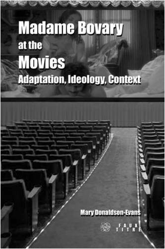 دانلود کتاب Madame Bovary at the Movies: Adaptation, Ideology, Context (Faux Titre