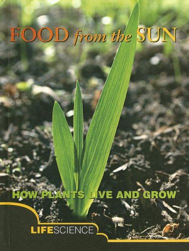 دانلود کتاب Food from the Sun: How Plants Live and Grow (Let’s Explore Science