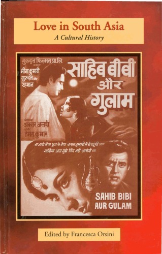 دانلود کتاب Love in South Asia: A Cultural History