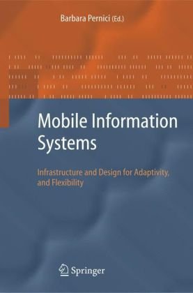دانلود کتاب Mobile Information Systems: Infrastructure and Design for Adaptivity Flexibility