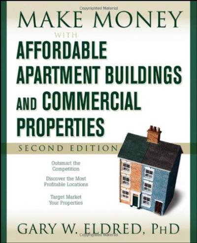 دانلود کتاب Make Money with Affordable Apartment Buildings and Commercial Properties (Make in Real Estate