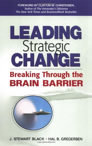 دانلود کتاب Leading Strategic Change: Breaking Through the Brain Barrier