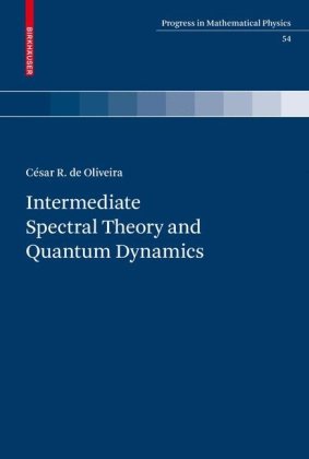 دانلود کتاب Intermediate Spectral Theory and Quantum Dynamics (Progress in Mathematical Physics