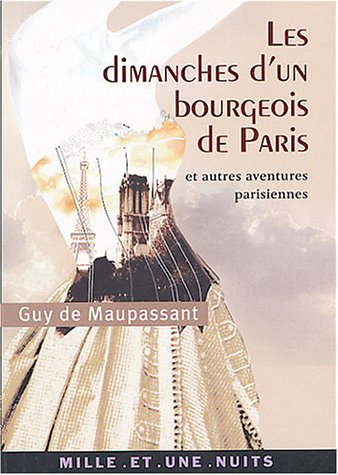 دانلود کتاب Les Dimanches D’un Bourgeois De Paris: Et Autres Aventures Parisiennes
