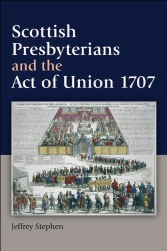دانلود کتاب Scottish Presbyterians and the Act of Union 1707